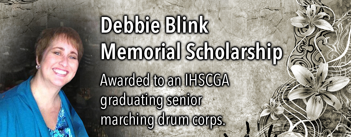 Debbie Blink Memorial Scholarship - Awarded to an IHSCGA graduating senior marching drum corps